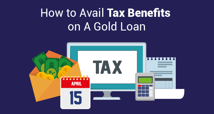 How To Avail Tax Benefits On A Gold Loan | IIFL Finance